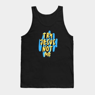 Try Jesus Not Me | Christian Typography Tank Top